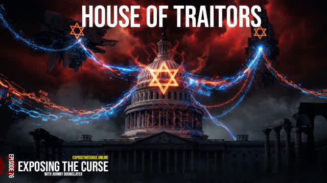 Exposing the Curse – House of Traitors – Ep76