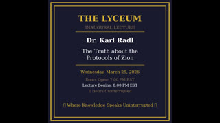 THE LYCEUM - 001 - KARL RADL - THE TRUTH ABOUT THE PROTOCOLS