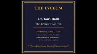 THE LYCEUM - 002 - PROFESSOR KARL RADL - THE KOSHER FOOD TAX