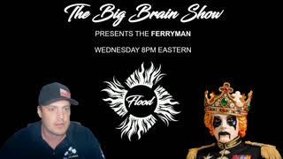 The Flood - 022526 - 0586 - The Big Brain Show with Ferryman